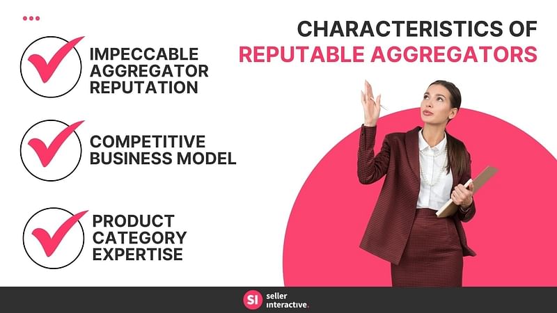 three characteristics of reputable aggregators